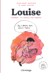 couverture livre Louise, comment j'ai adopté mes parents